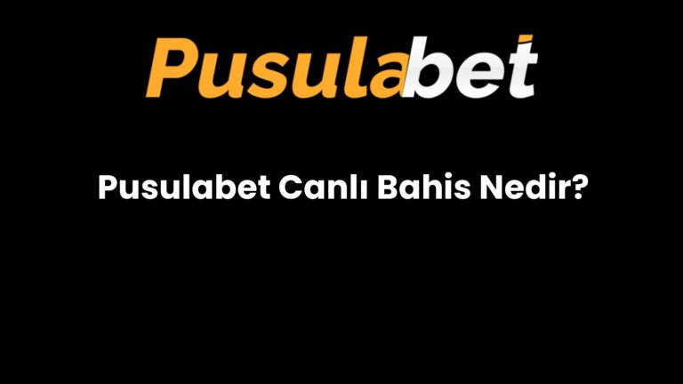 Pusulabet Canlı Bahis Nedir?