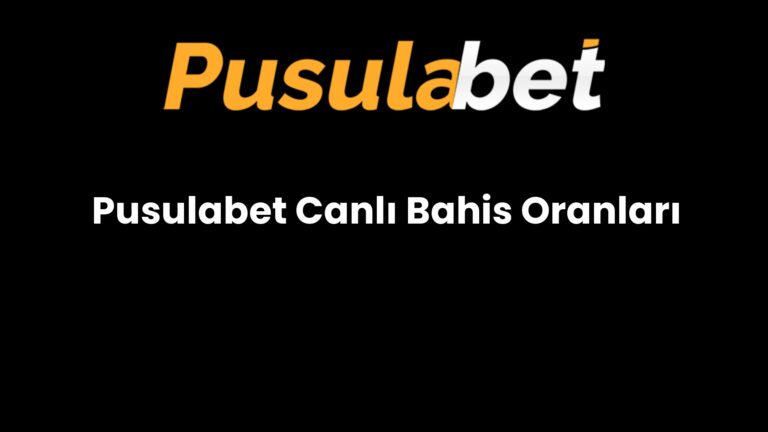 Pusulabet Canlı Bahis Oranları