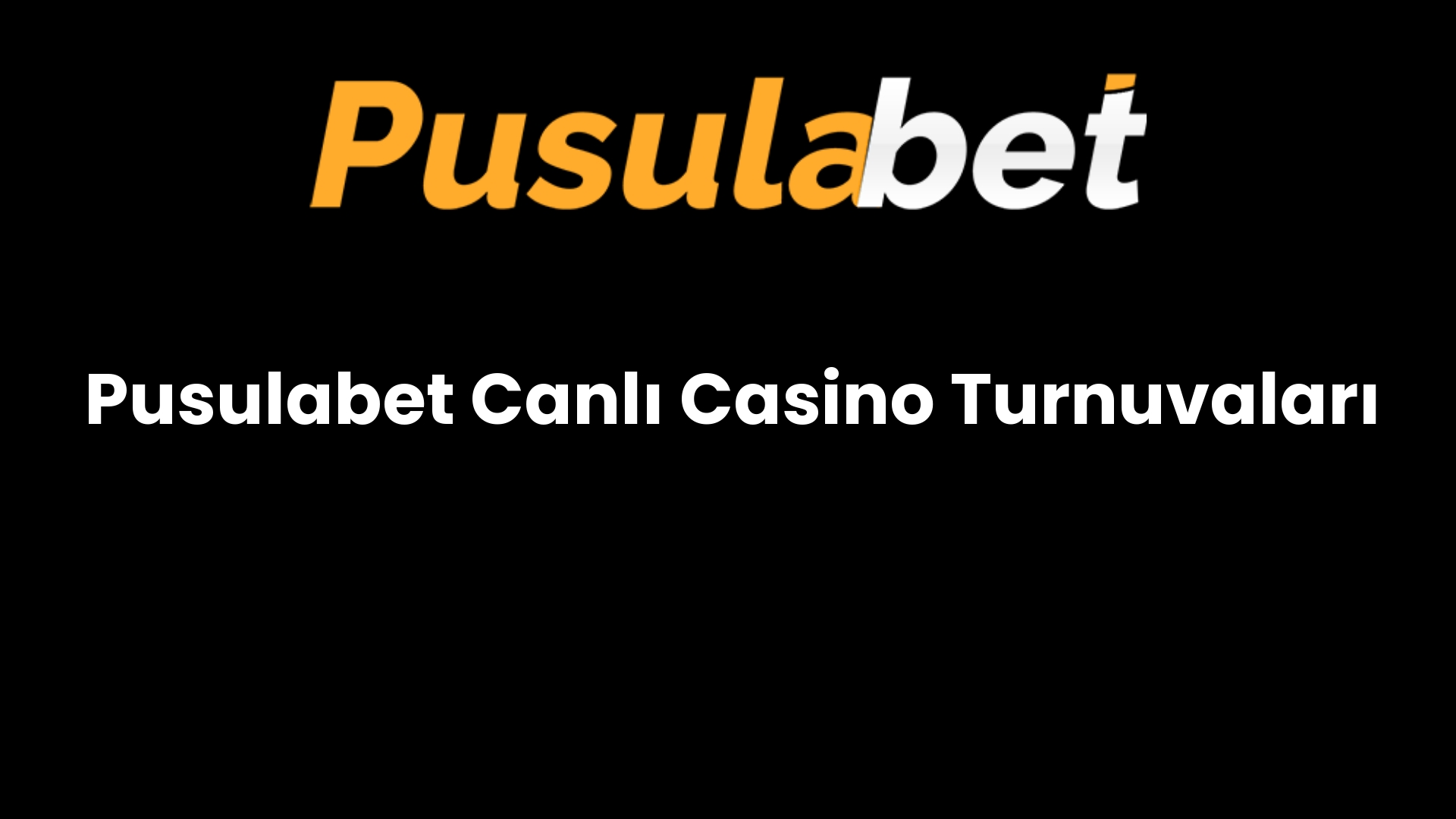 Pusulabet Canlı Casino Turnuvaları