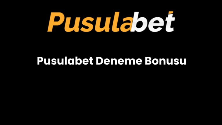 Pusulabet Deneme Bonusu