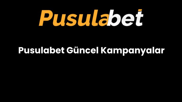 Pusulabet Güncel Kampanyalar