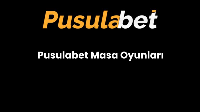 Pusulabet Masa Oyunları