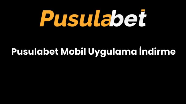Pusulabet Mobil Uygulama İndirme