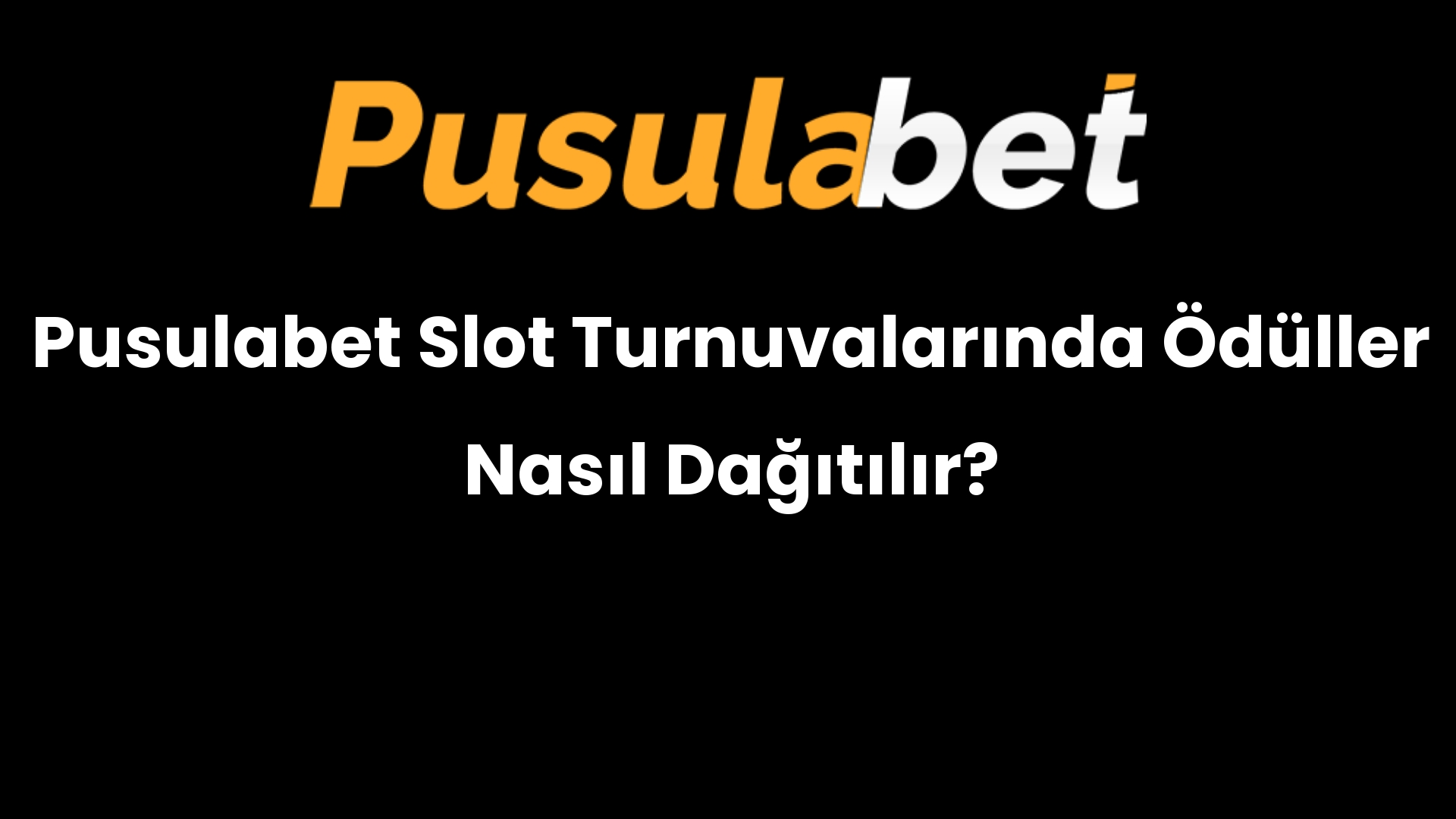 Pusulabet Slot Turnuvalarında Ödüller Nasıl Dağıtılır?