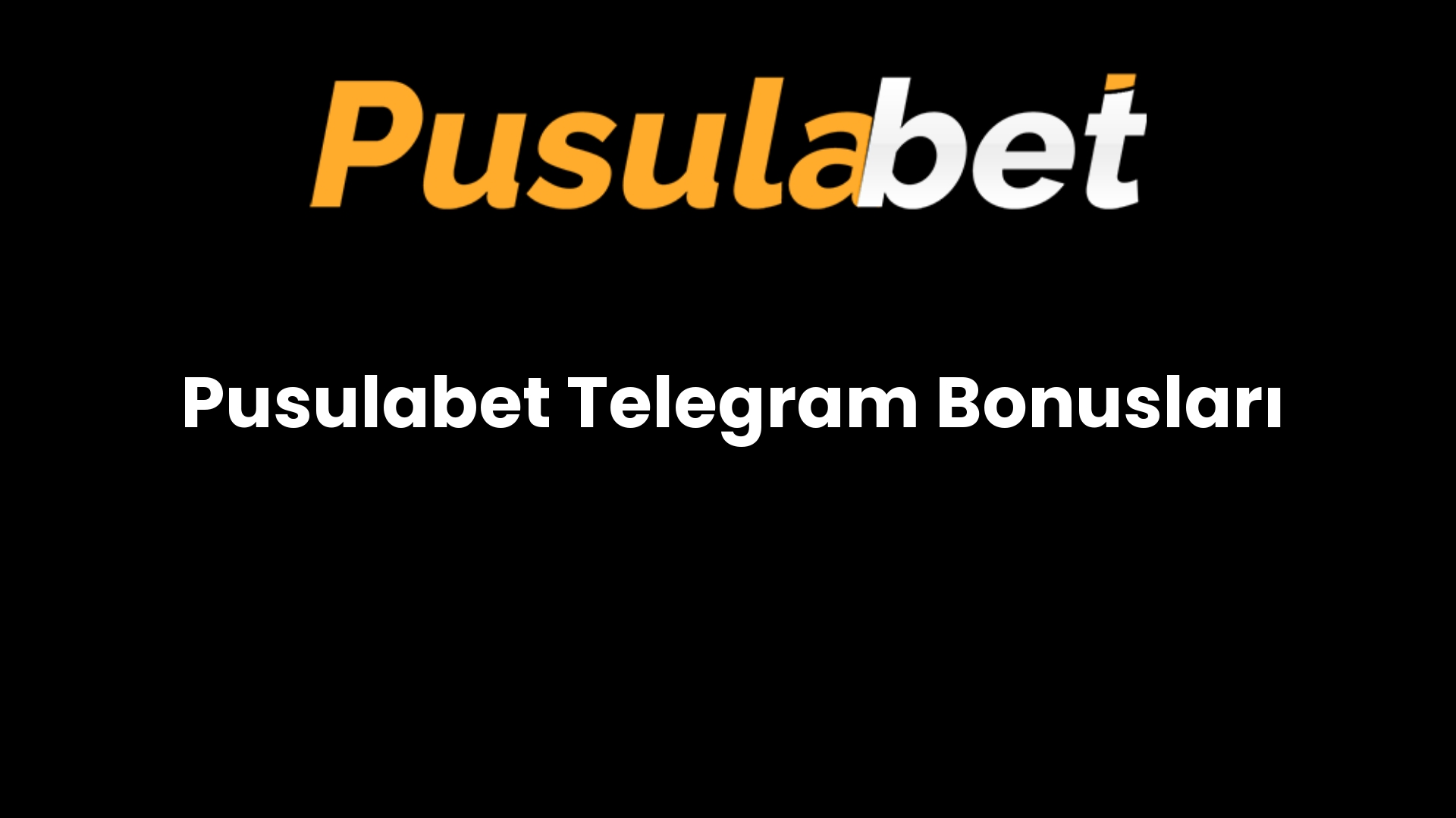 Pusulabet Telegram Bonusları