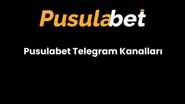 Pusulabet Telegram Kanalları
