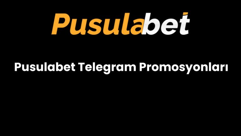 Pusulabet Telegram Promosyonları
