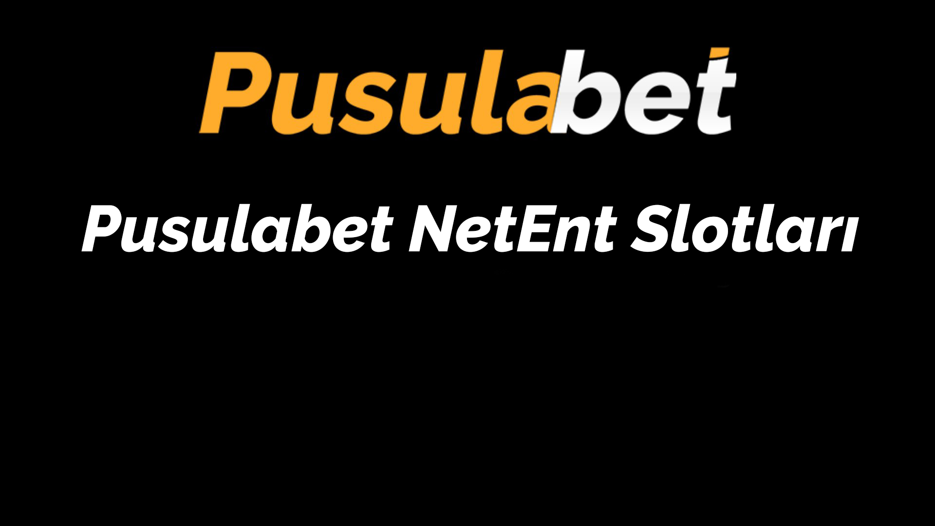 Pusulabet NetEnt Slotları