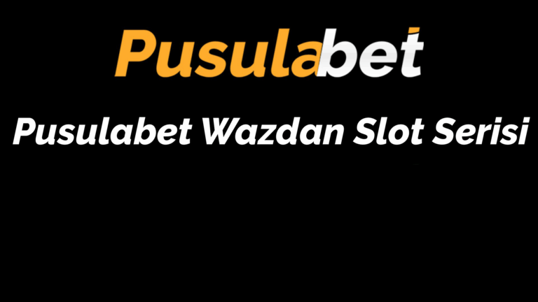 Pusulabet Wazdan Slot Serisi